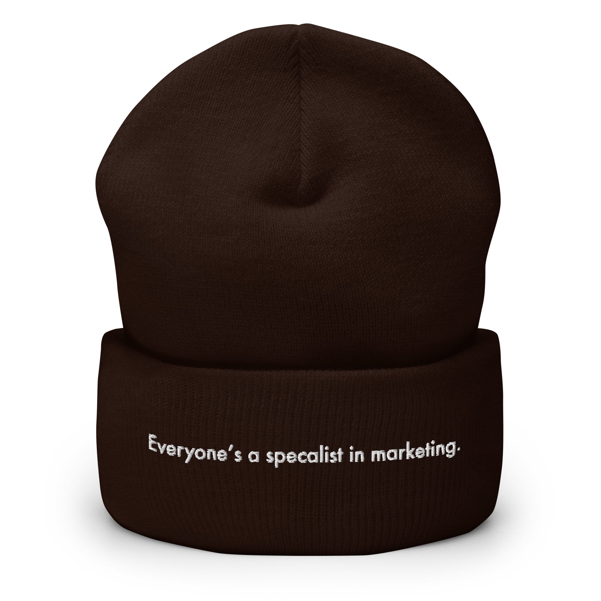 Cuffed Beanie - Everyone's a specialist in marketing.