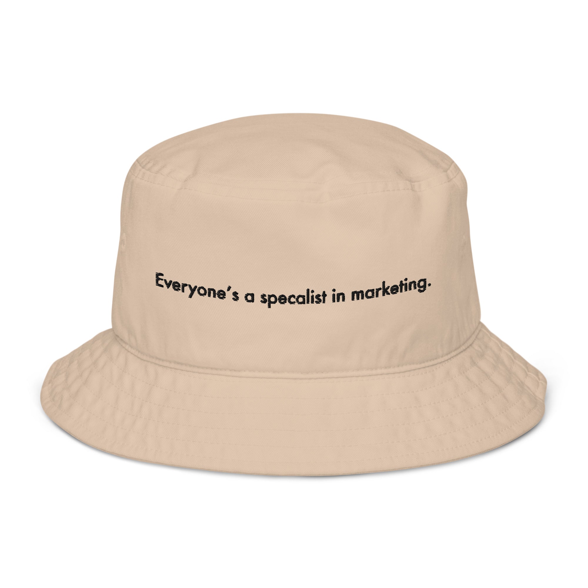 Organic bucket hat - Everyone's a specialist in marketing