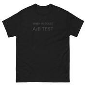 Unisex classic tee - When in doubt, A/B test