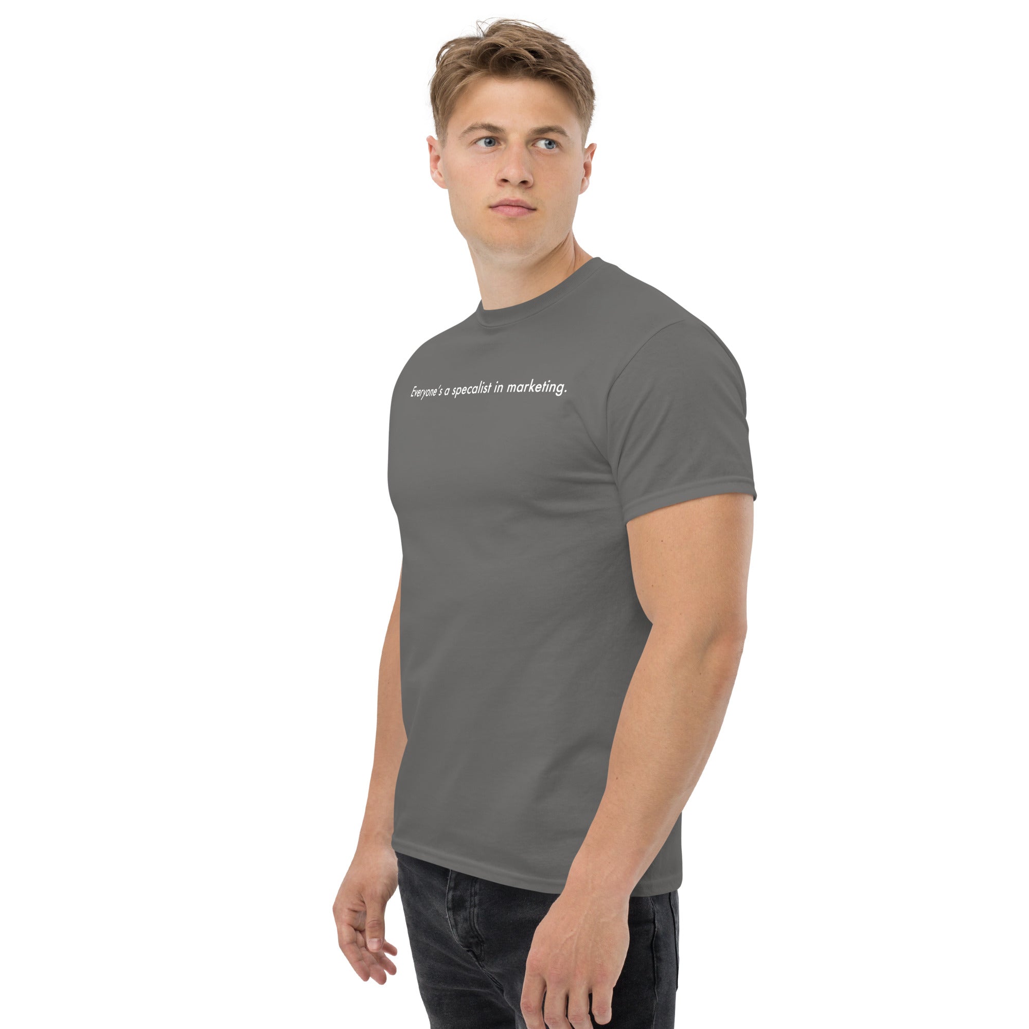 Unisex classic tee - Everyone's a specialist in marketing