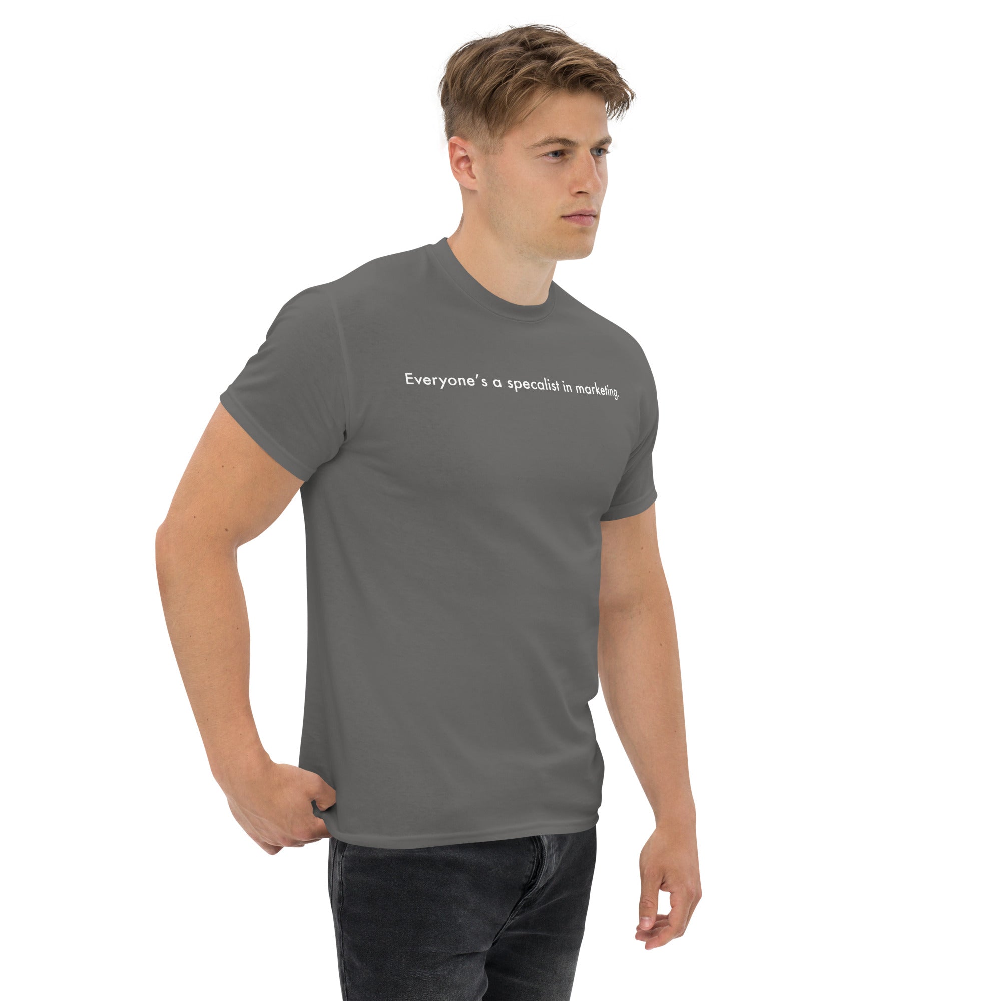 Unisex classic tee - Everyone's a specialist in marketing