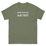 Unisex classic tee - When in doubt, A/B test