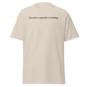 Unisex classic tee - Everyone's a specialist in marketing