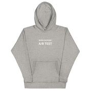 Unisex Hoodie - When in doubt, A/B test