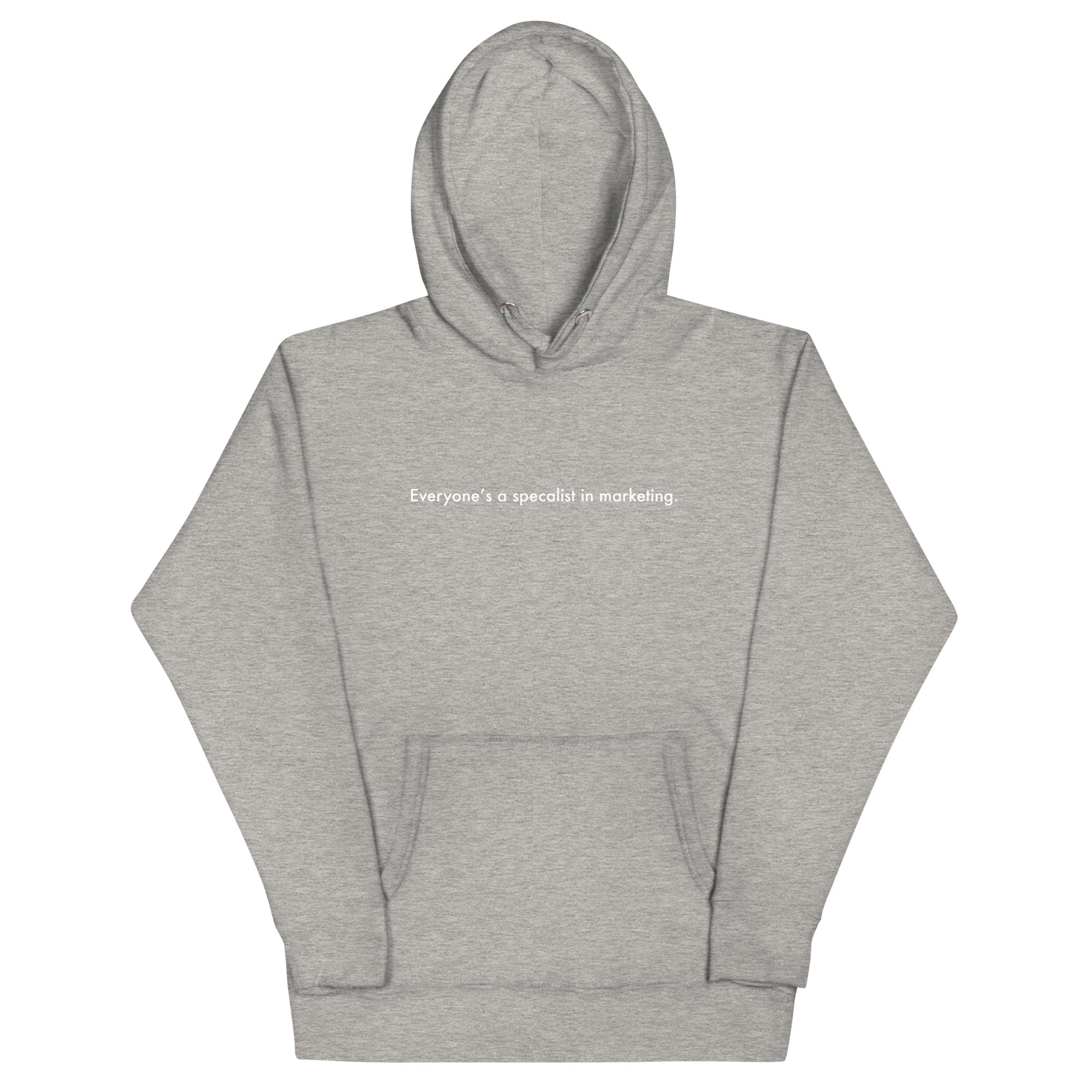 Unisex Hoodie - Everyone's a specialist in marketing.