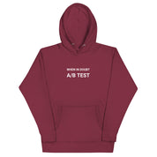 Unisex Hoodie - When in doubt, A/B test