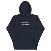 Unisex Hoodie - When in doubt, A/B test